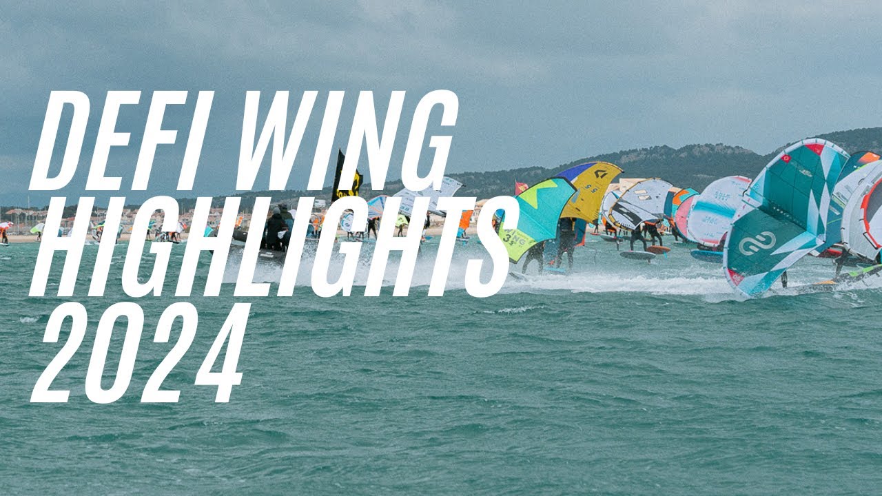 DEFI Wing 2024: Thrilling Highlights from the Biggest Wing Foil Race!