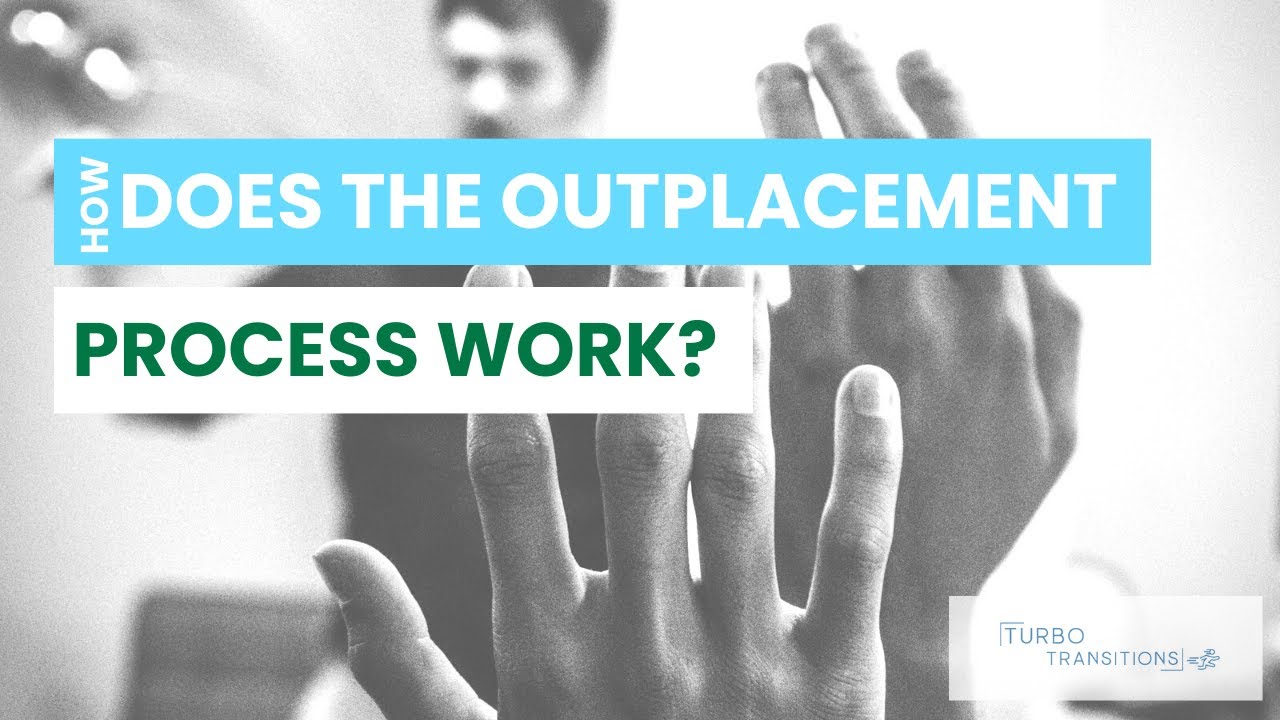 How Does the Outplacement Process Work?