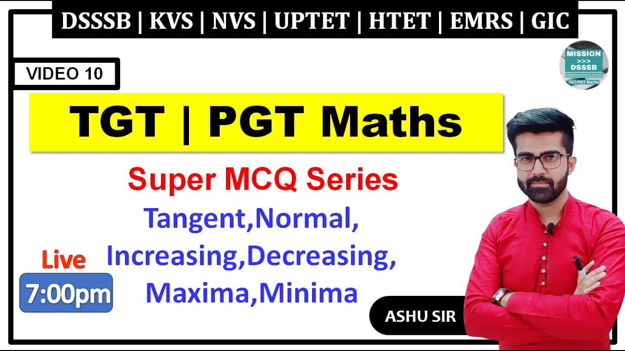 10. Tangent, Normal, increasing, Dec | Super Mcqs Series for TGT PGT Maths preparation  | Ashu Sir