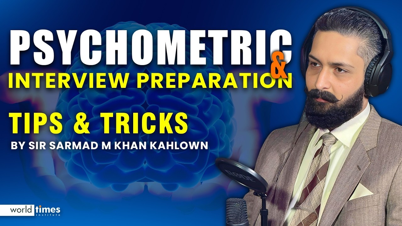 How to Prepare for Psychometric Tests & Interviews? | Expert Tips by Sir Sarmad M. Khan Kahlown