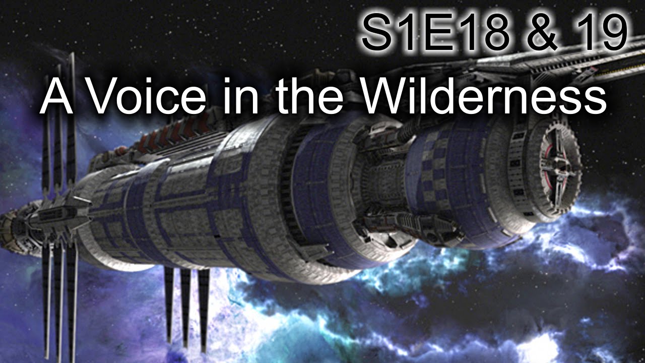 Babylon 5 Ruminations: S1E18&19 A Voice In The Wilderness