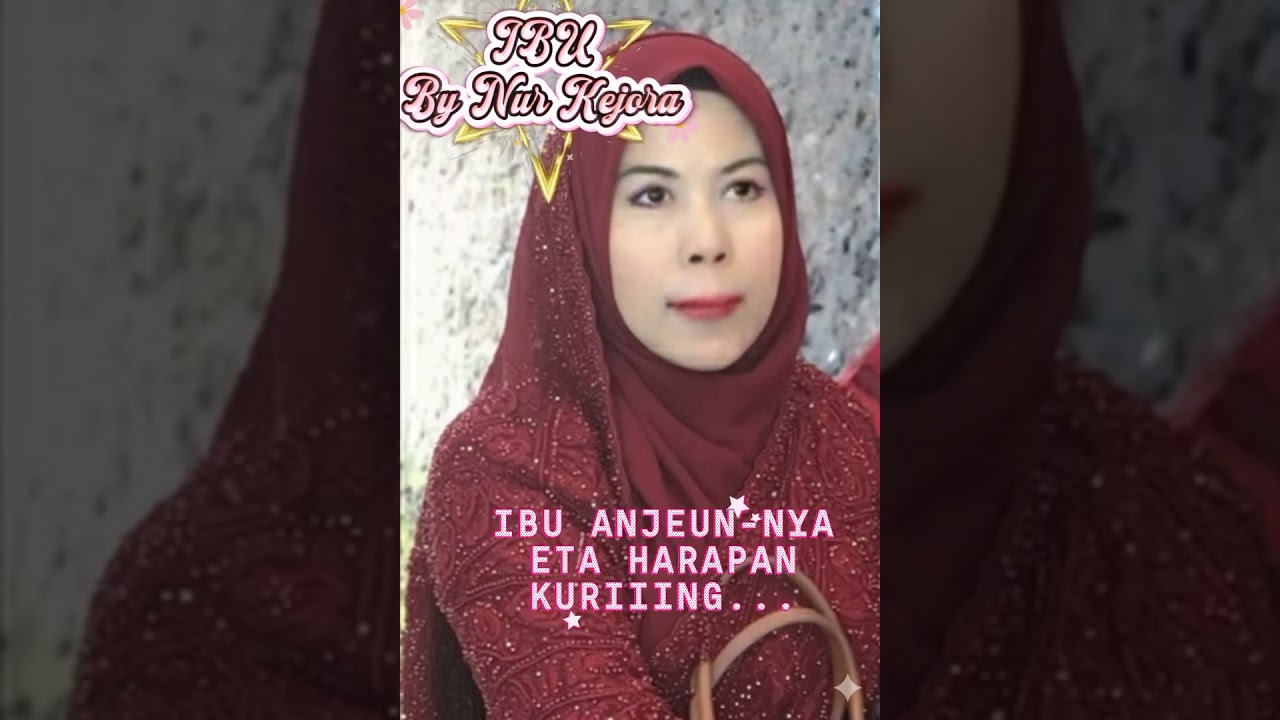 IBU By Nur Kejora. Lagu Pop Sunda Special Untuk Ibu