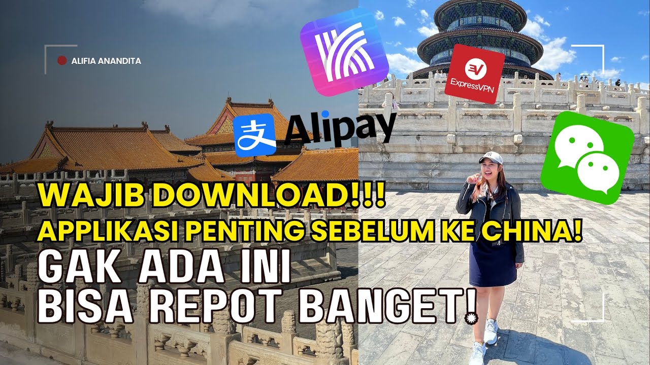 Aplikasi yang WAJIB Kamu Download Sebelum ke China! VPN, ALIPAY, WECHAT??