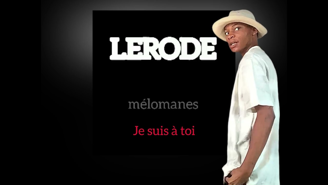LERODE_(je suis à toi)_#mélomane 2