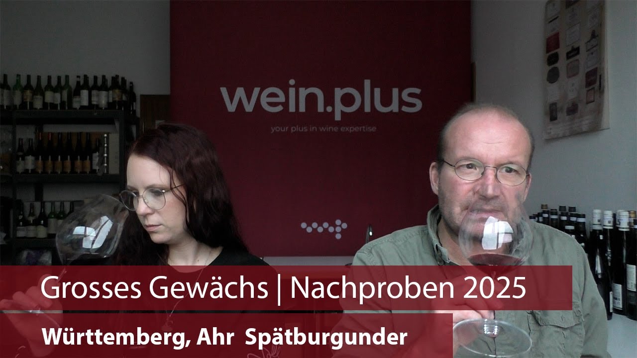 Grosses Gewächs | Nachproben 2025 | Württemberg, Ahr  Spätburgunder