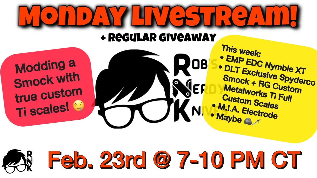 Rob’s Nerdy Knives livestream, Mon. 2-23-26, @ 7 PM CT… custom Smock Ti scales & a giveaway!