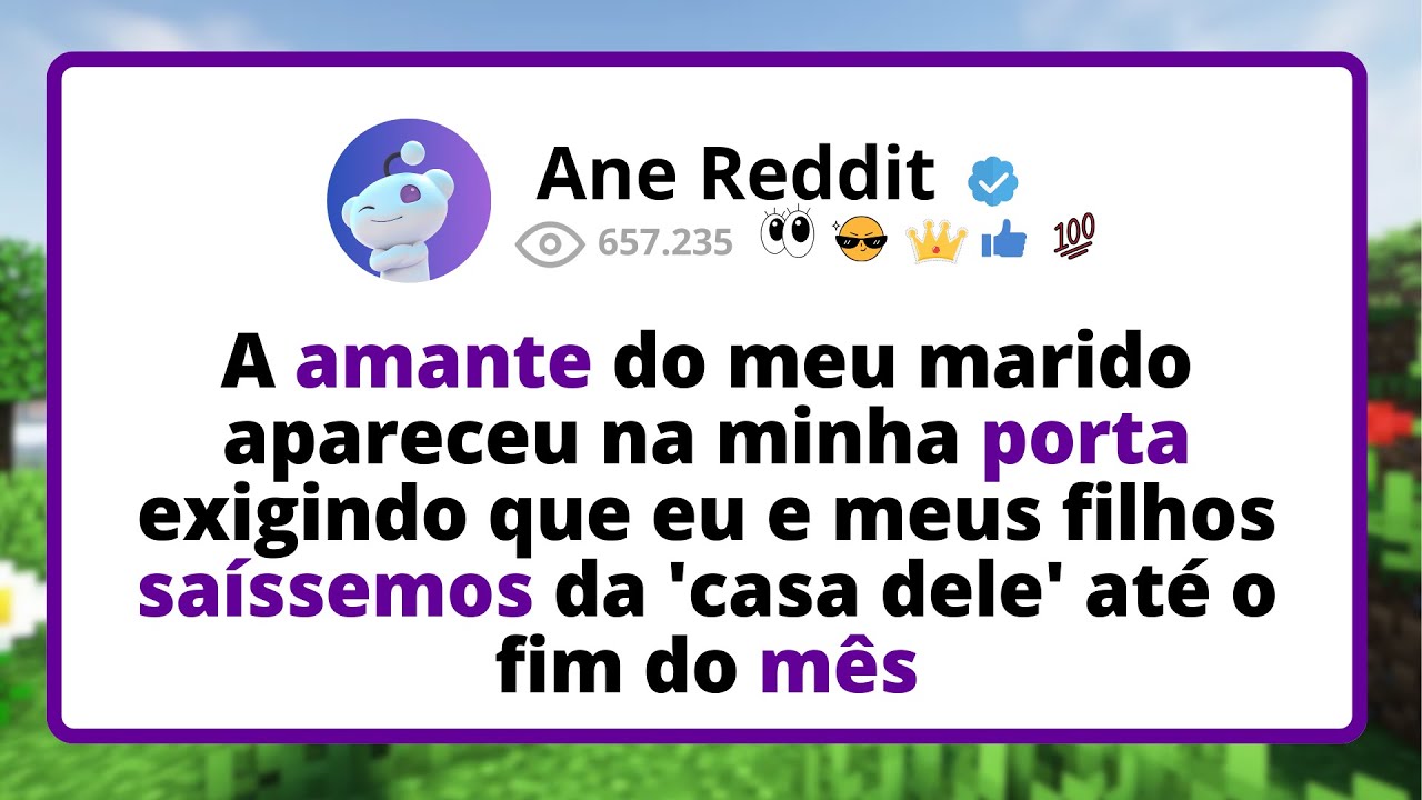 A AMANTE do meu marido apareceu na minha porta EXIGINDO que eu e meus filhos SAÍSSEMOS da 'casa...
