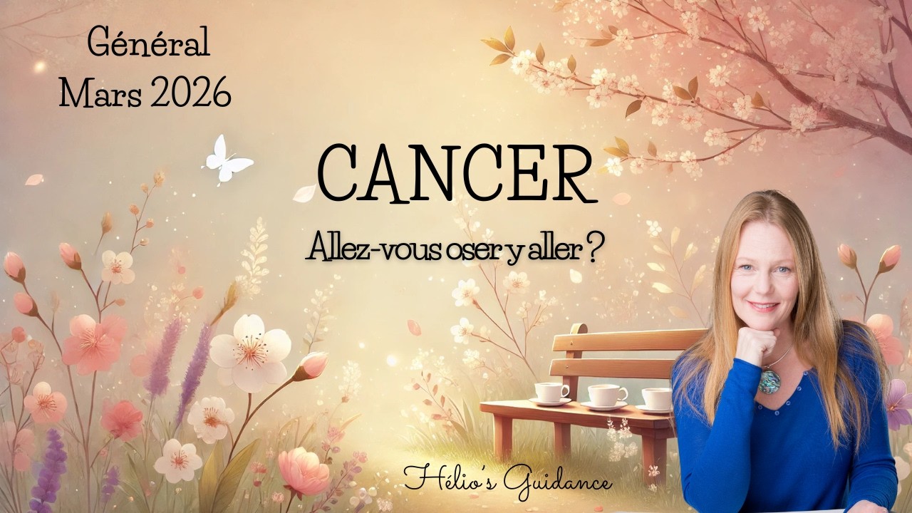 Cancer March 2026 &mdash; General 💫
