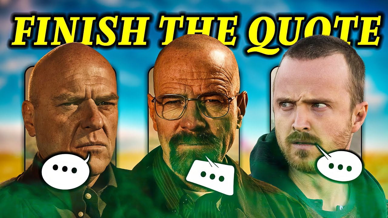 Can You Finish The BREAKING BAD Quote? | TV Show Trivia Quiz