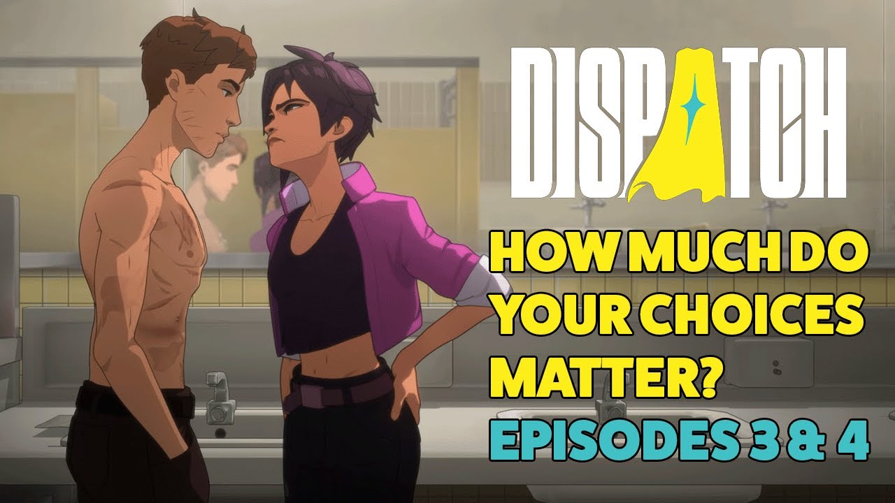 Do Your Choices Matter in Dispatch Eps 3 + 4? (PART TWO of Game Story Analysis)