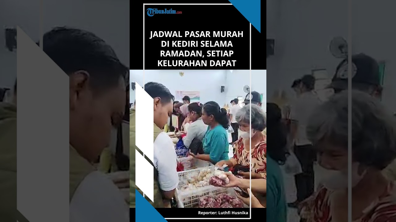 JADWAL PASAR MURAH DI KEDIRI SELAMA RAMADAN, Setiap Kelurahan Dapat Jatah Pasar Murah