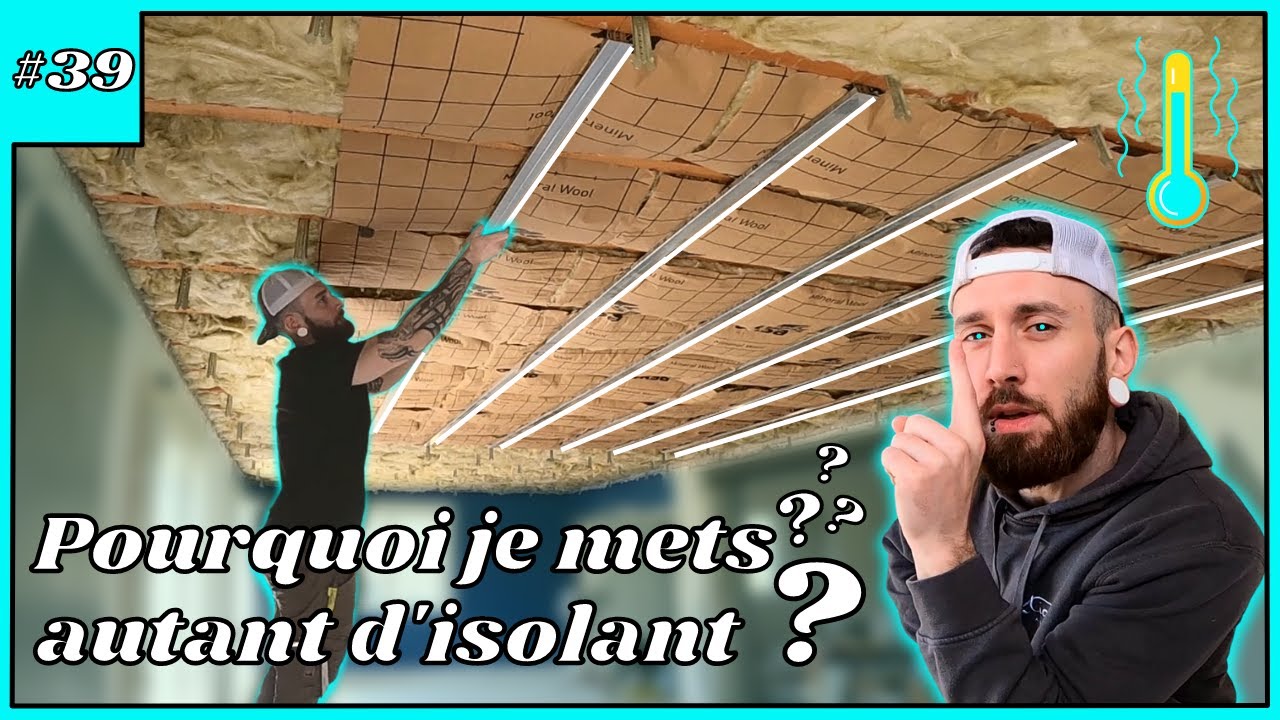 Pourquoi je mets autant d'isolant entre deux étages chauffés ? - #39 Rénovation Maison