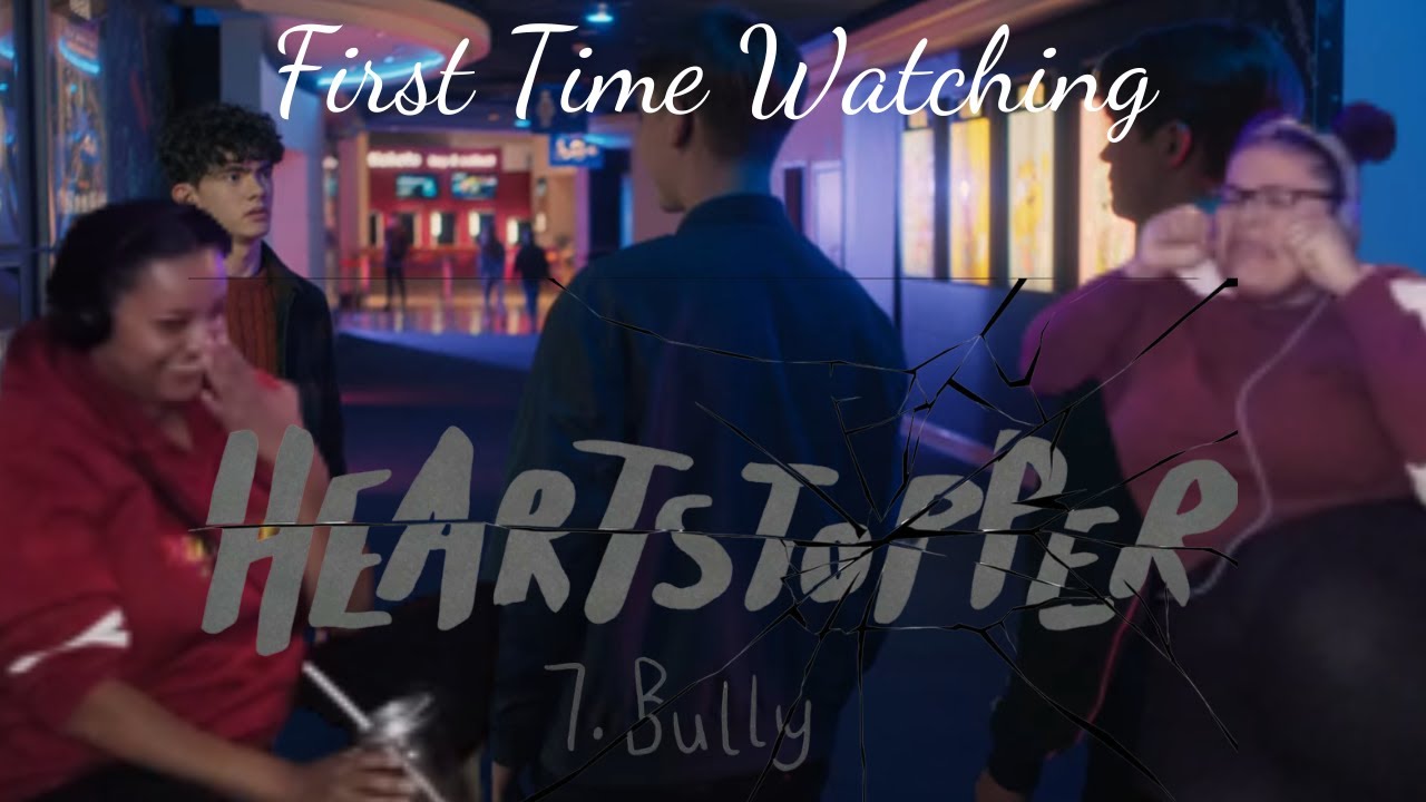 Heartstopper Season 1 Episode 7 | Bully | First Time Watching | TV Show Reaction