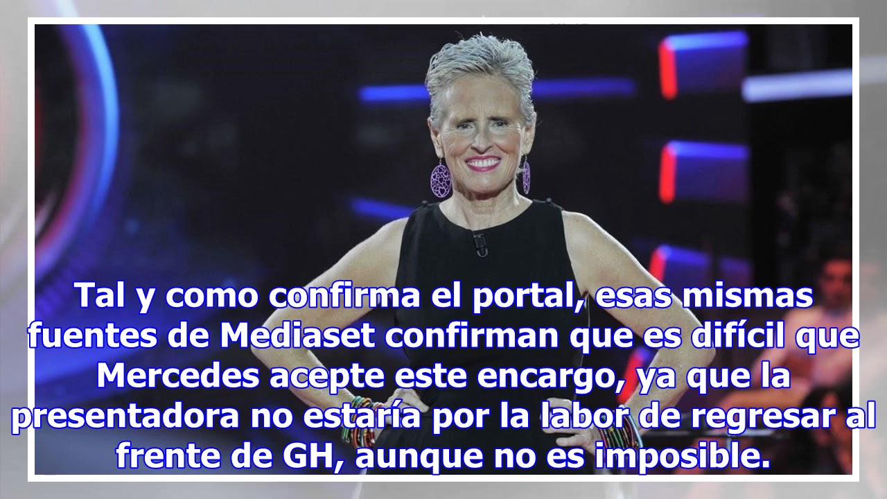Mercedes milá, ¿de nuevo al frente de gran hermano?