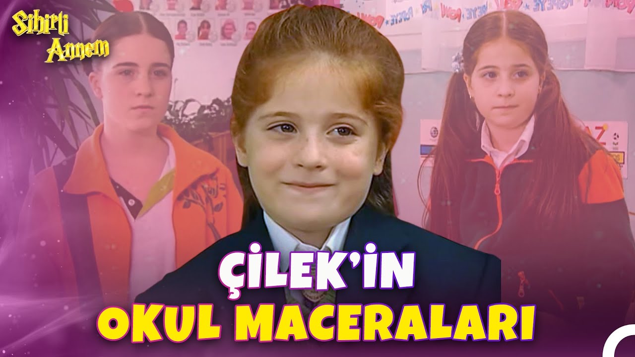 Çilek'in Tüm Okul Hayatı - Sihirli Annem