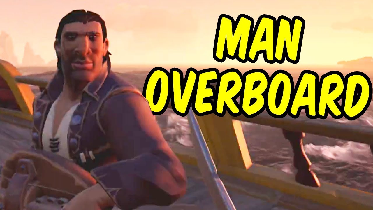 Man Overboard - Sea of Thieves: A Drunkard's Adventure Part 1