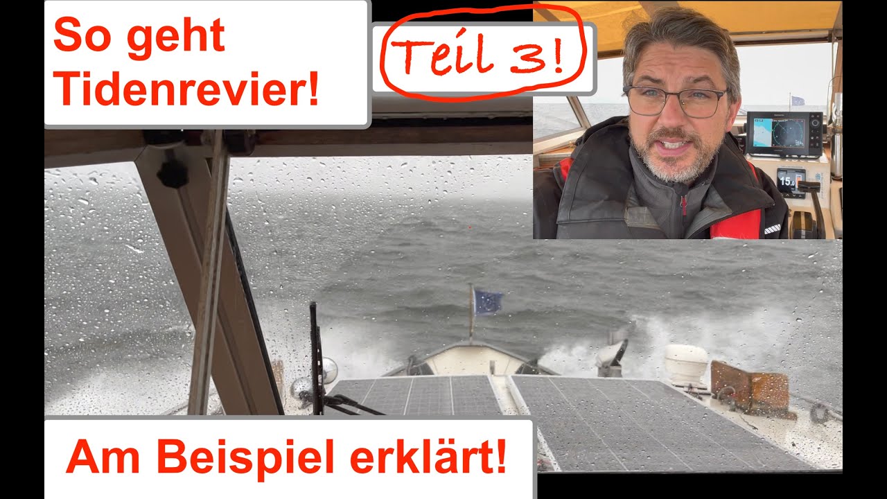 Als ANFÄNGER im Tidenrevier mit Motorboot oder Segler: Teil 3 - Wellen, Wind, Fahrwasser