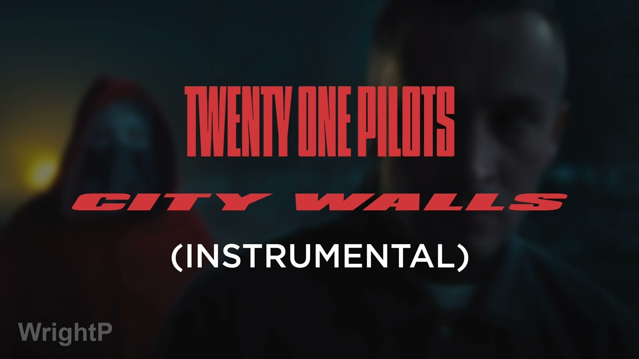 Twenty One Pilots - City Walls (Instrumental)