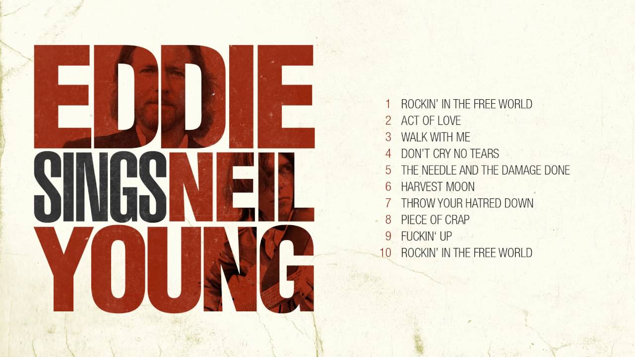 Eddie Vedder sings Neil Young