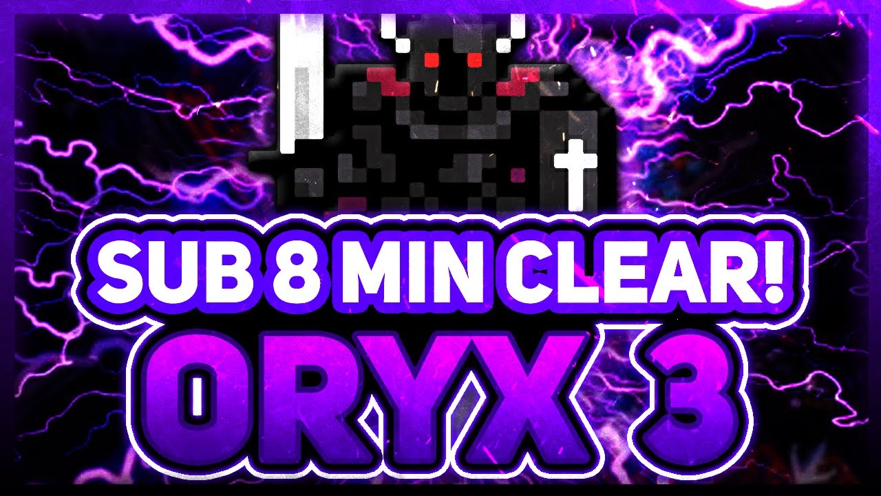 RotMG - Oryx 3 Sub 8 Minute Clear!