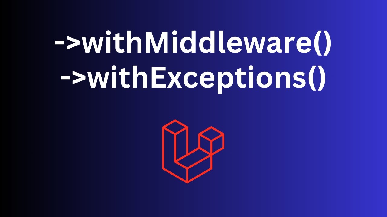 Laravel 11: Middleware and Exceptions in boostrap/app.php