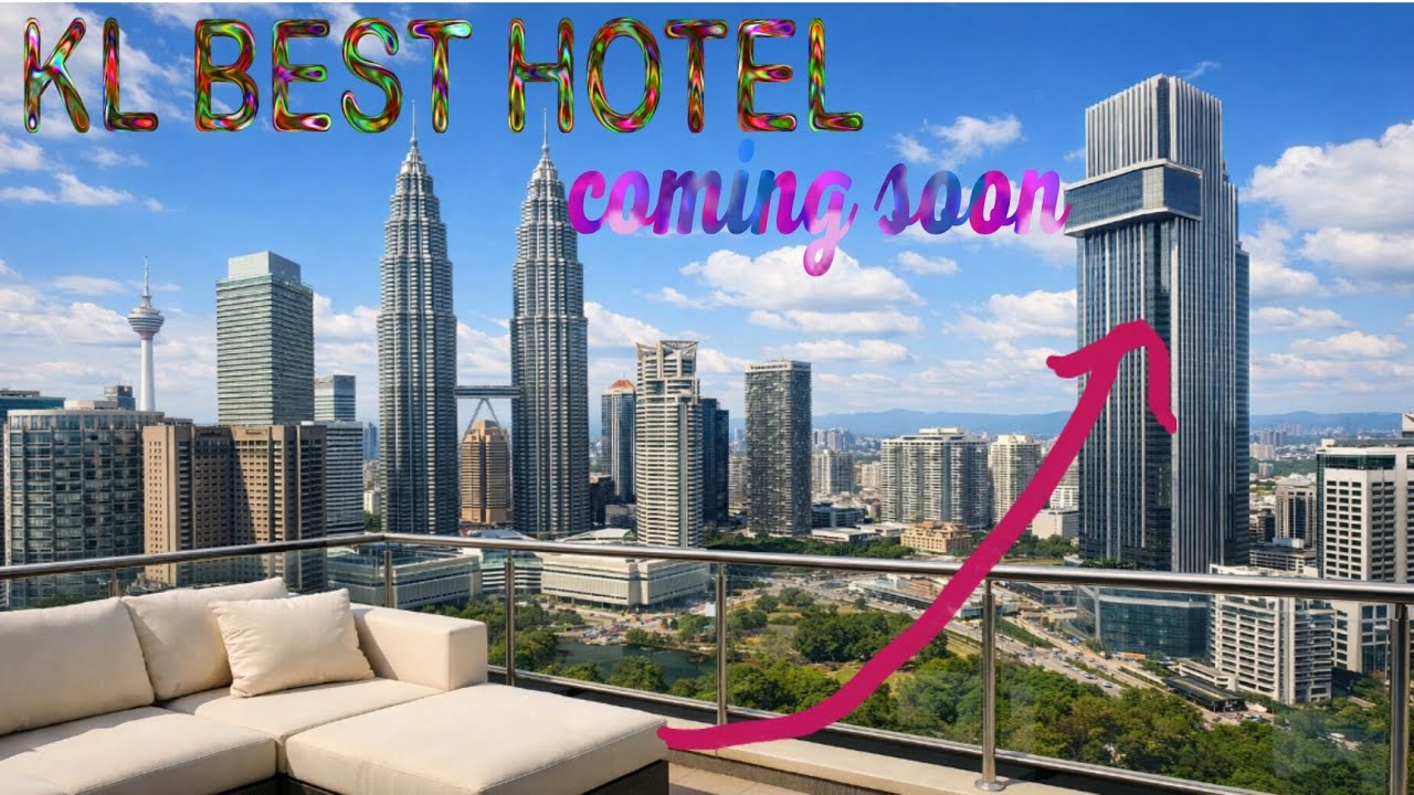 Coming Soon | Best Hotel to Stay in Bukit Bintang 🇲🇾✨ | KL City View