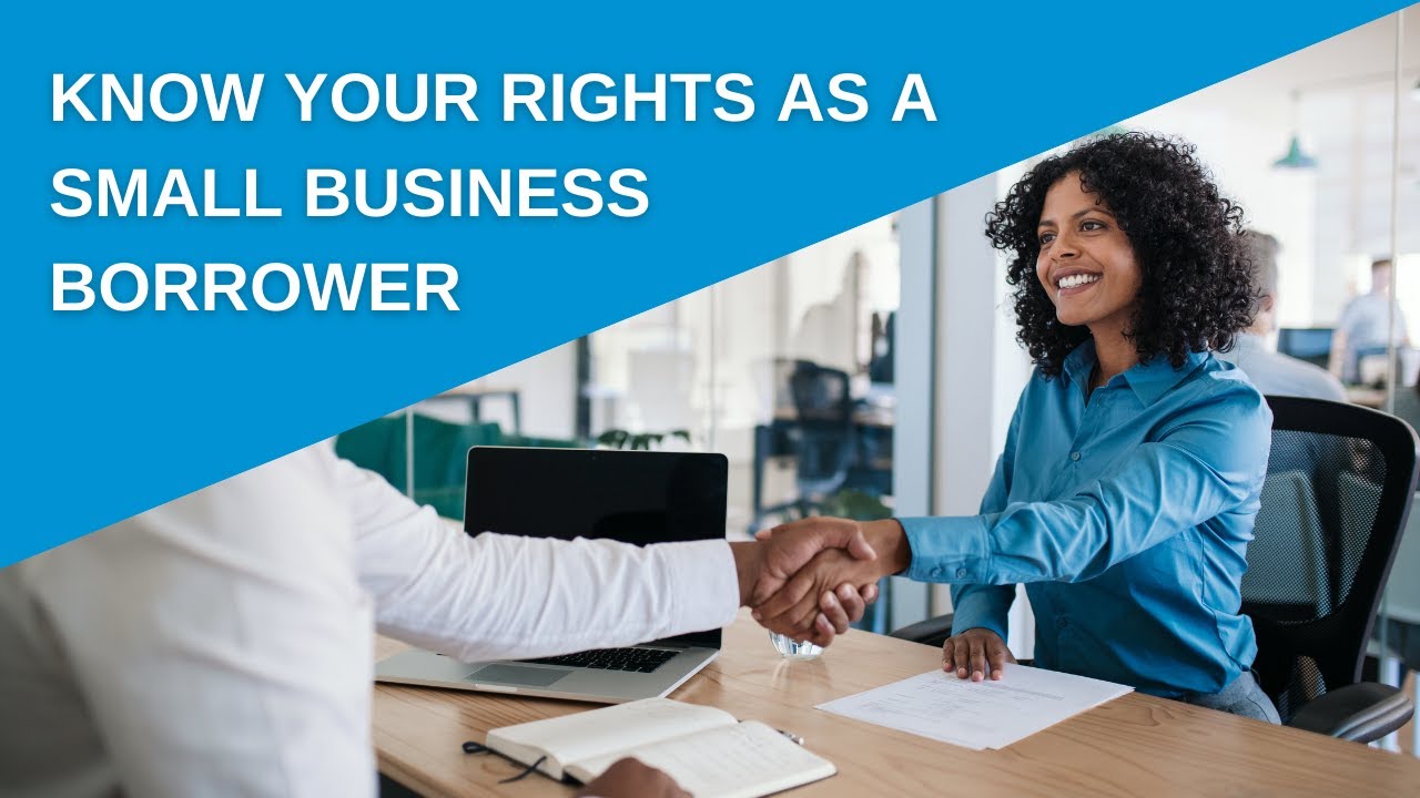 Know your rights as a small business borrower