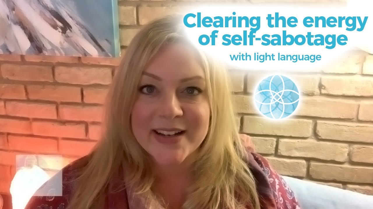 Clearing the energy of self-sabotage with light language