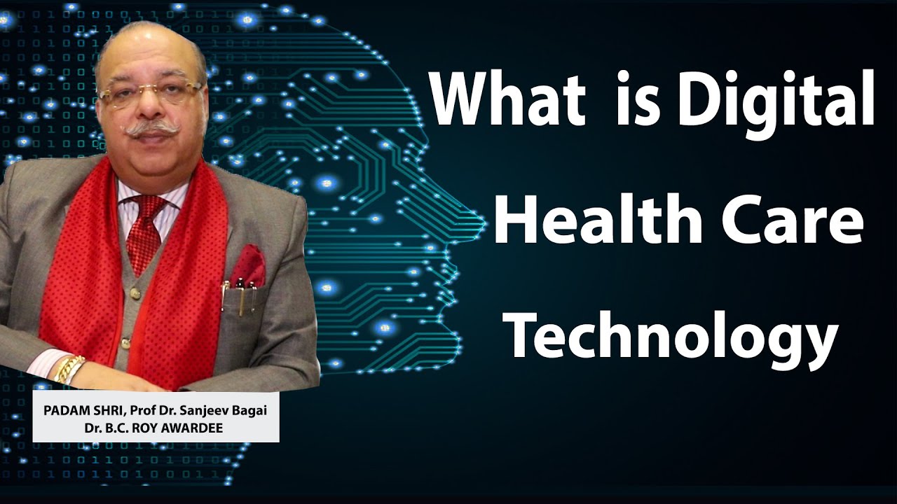 WHAT IS DIGITAL HEALTH CARE  II  PROF, Dr. SANJEEV BAGAI  II HEALTH & FITNESS SERIES