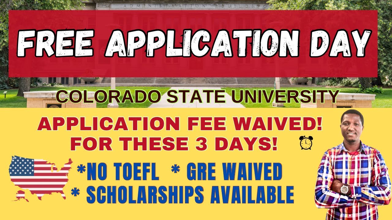FREE APPLICATION| FEE WAIVER DAY COLORADO STATE UNIVERSITY +SCHOLARSHIP|NO GRE & TOEFL| STUDY ABROAD