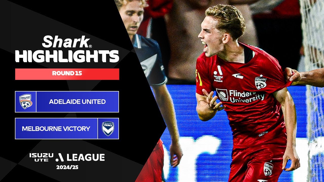 Adelaide United v Melbourne Victory - Shark Highlights | Isuzu UTE A-League 2024-25 | Round 15