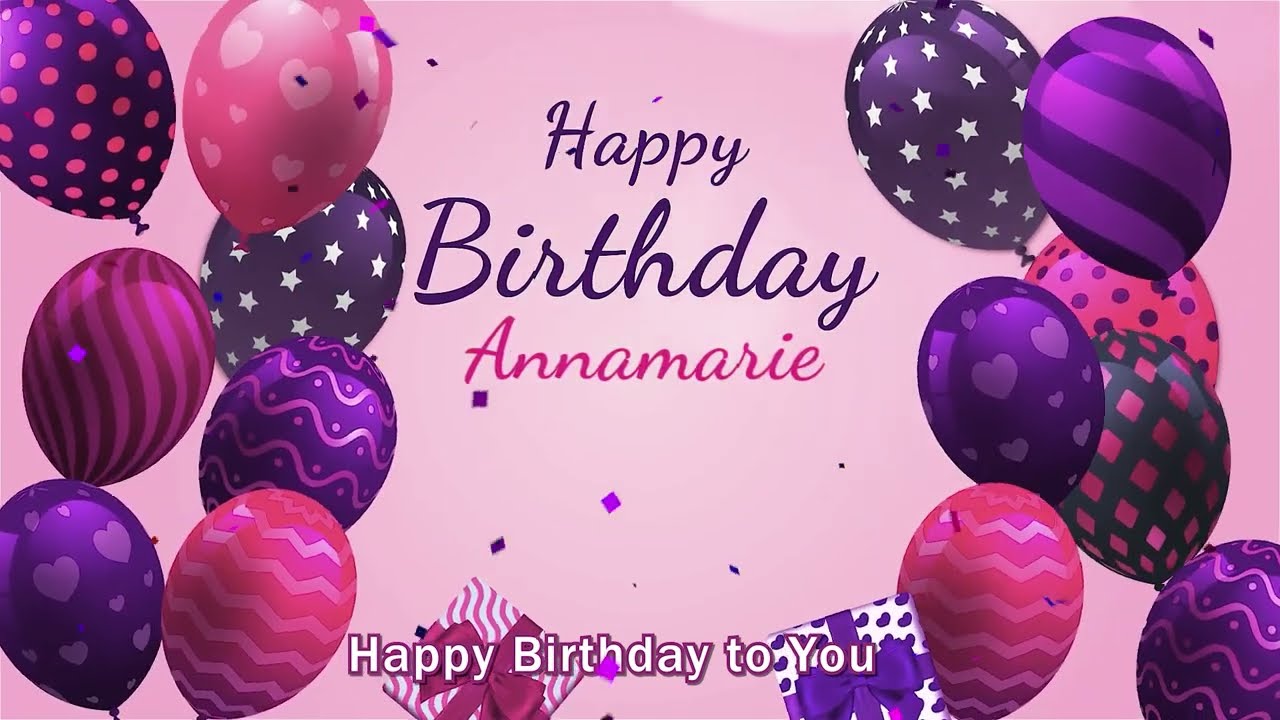 Happy Birthday Annamarie! Personalized Birthday Song for Annamarie