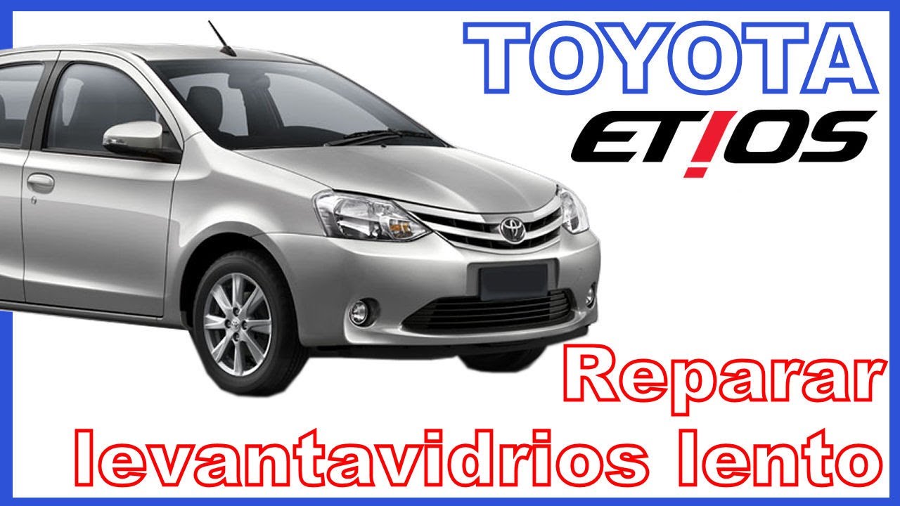 TOYOTA ETIOS - REPARA tu mismo! Levanta vidrios lento en 10 minutos