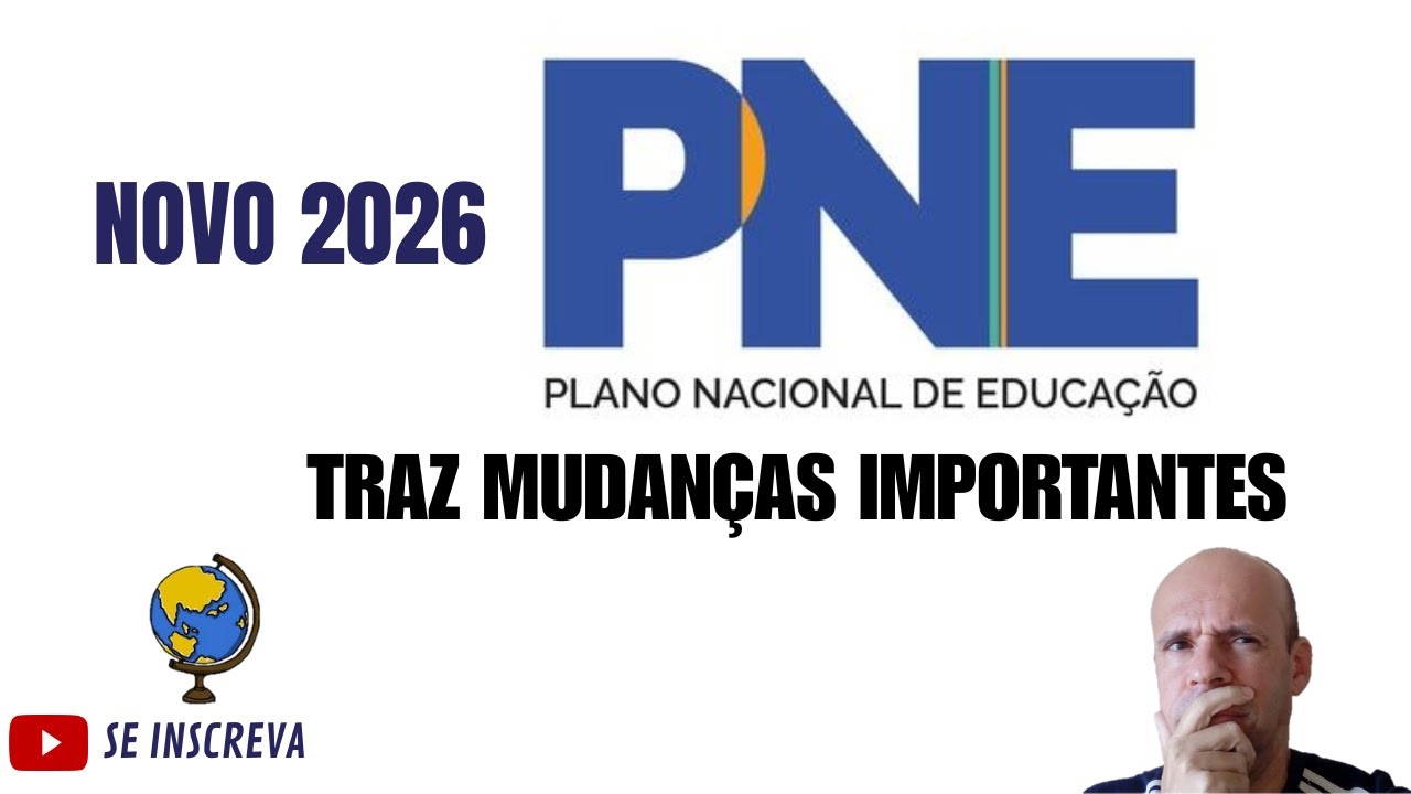 O QUE TRAZ DE NOVIDADE O NOVO PLANO NACIONAL DE EDUCAÇÃO   PNE PARA O ANO DE 2026 - RESUMO