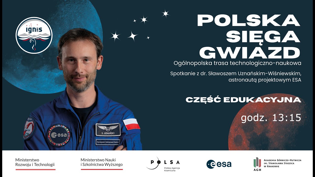 IGNIS - Polska sięga gwiazd! Spotkanie w AGH. Część edukacyjna.
