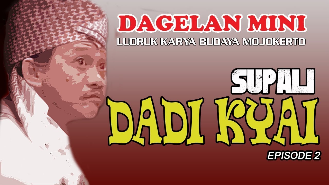 DAGELAN MINI EPISODE 2 - SUPALI DADI KYAI