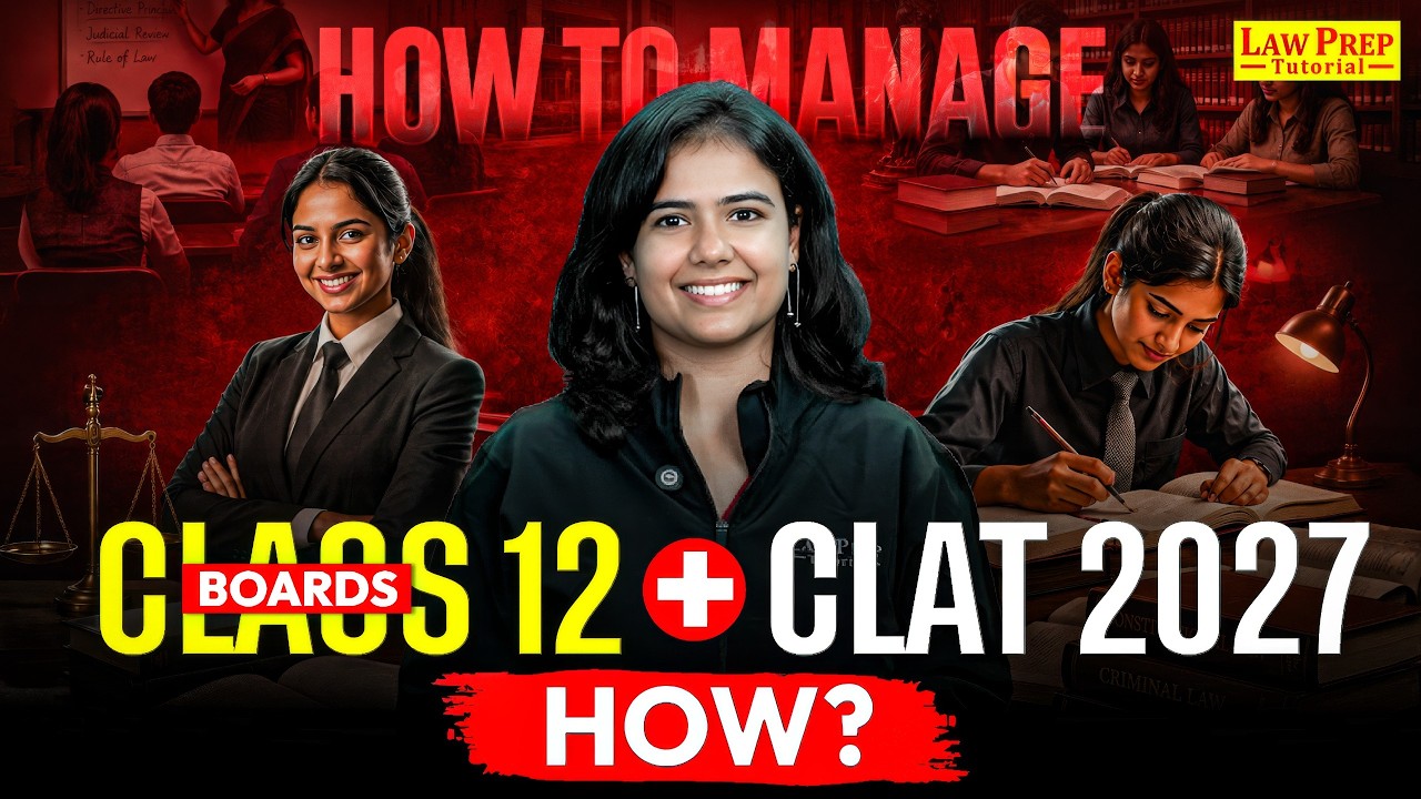 CLAT 2027 Preparation with Class 12 Boards | Complete Study Plan, Daily Timetable & Strategy