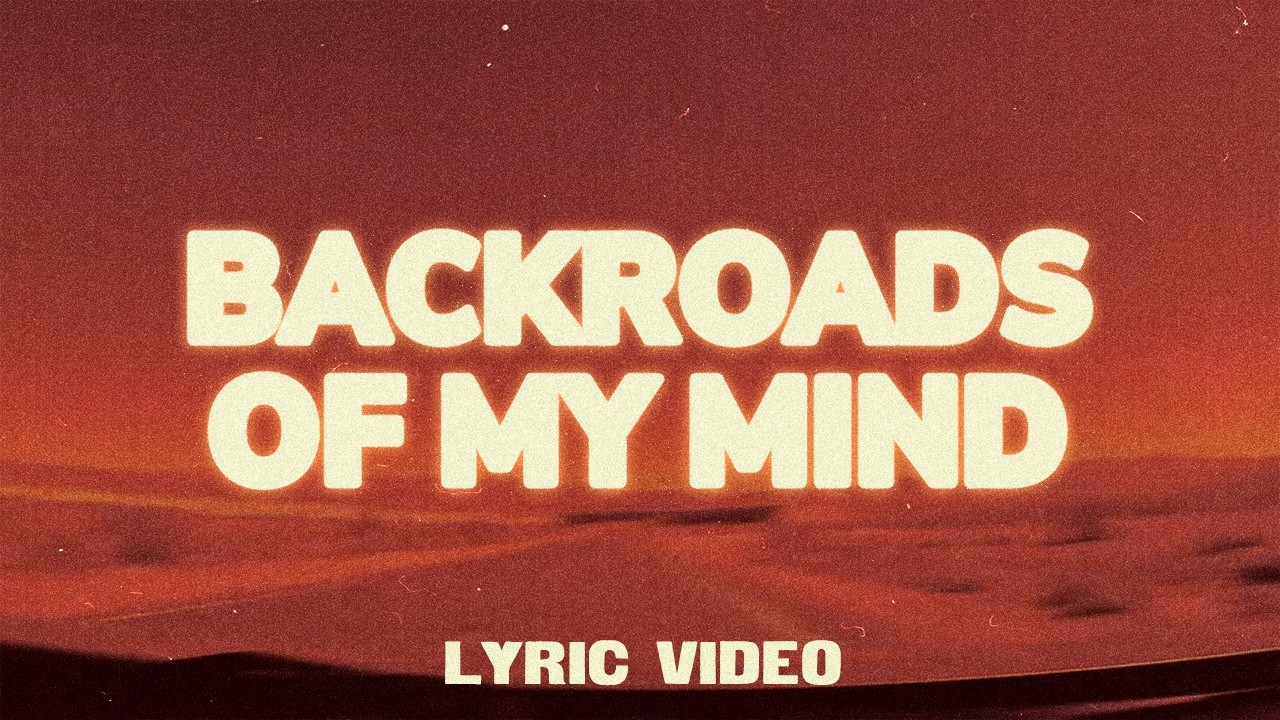 Chase Matthew - Backroads Of My Mind (Lyric Video)