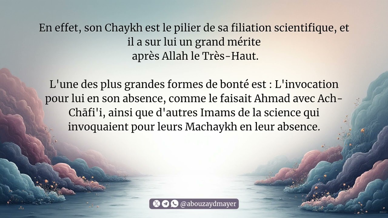 Comment être bienfaisant envers son Chaykh ?