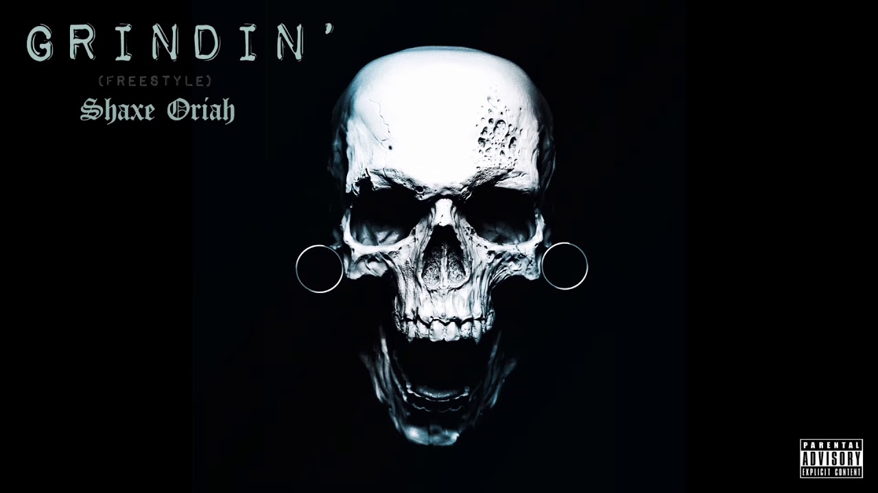 Shaxe Oriah - Grindin (freestyle)