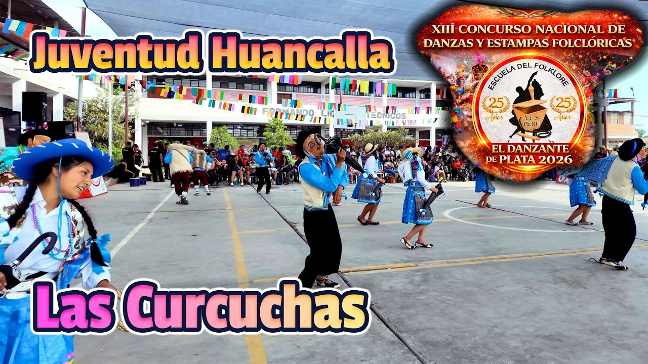 Las Curcuchas - Huarochiri Lima - Juventud Huancalla / Danzante de Plata 2026 Escuela ALS