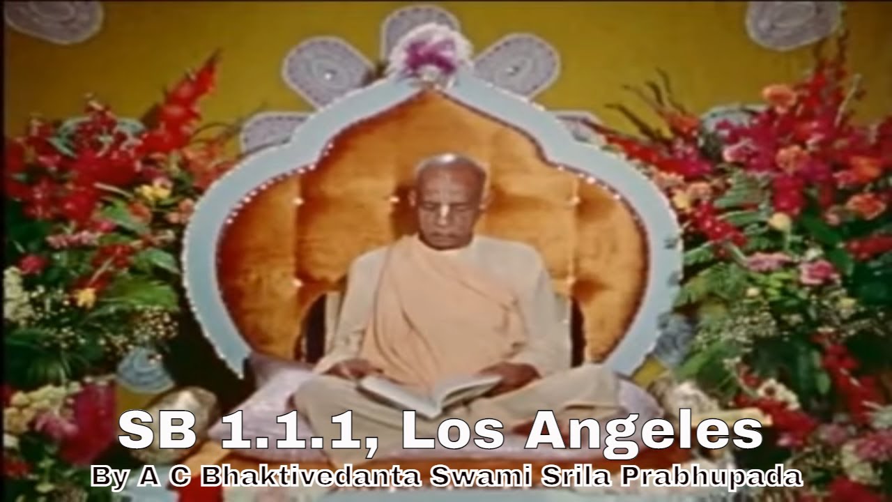 HDG A. C. Bhaktivedanta Swami Prabhupada | SB 1.1.1 | Los Angeles