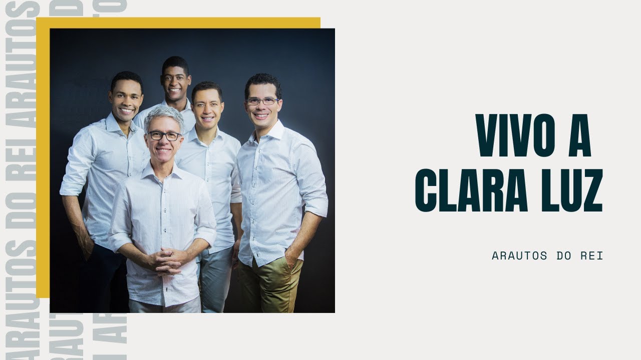 VIVO A CLARA LUZ | ARAUTOS DO REI