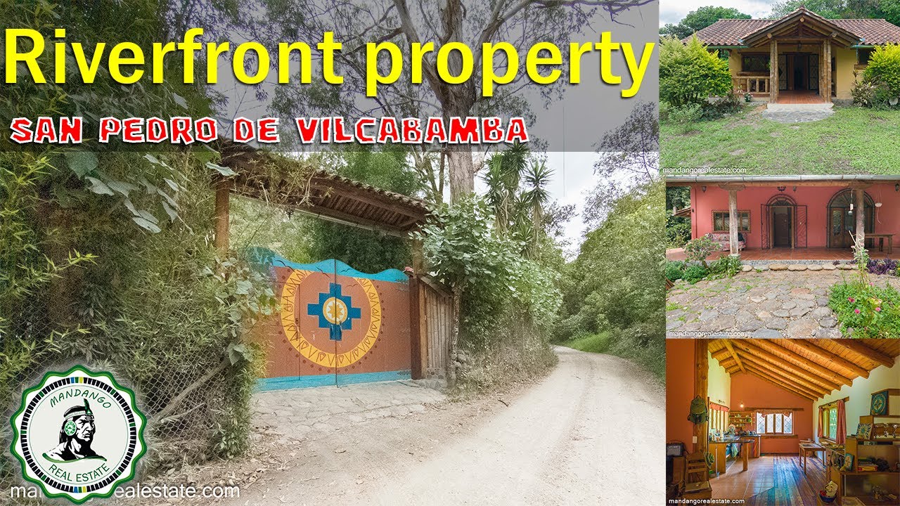Riverfront property in San Pedro de Vilcabamba. Loja- Ecuador