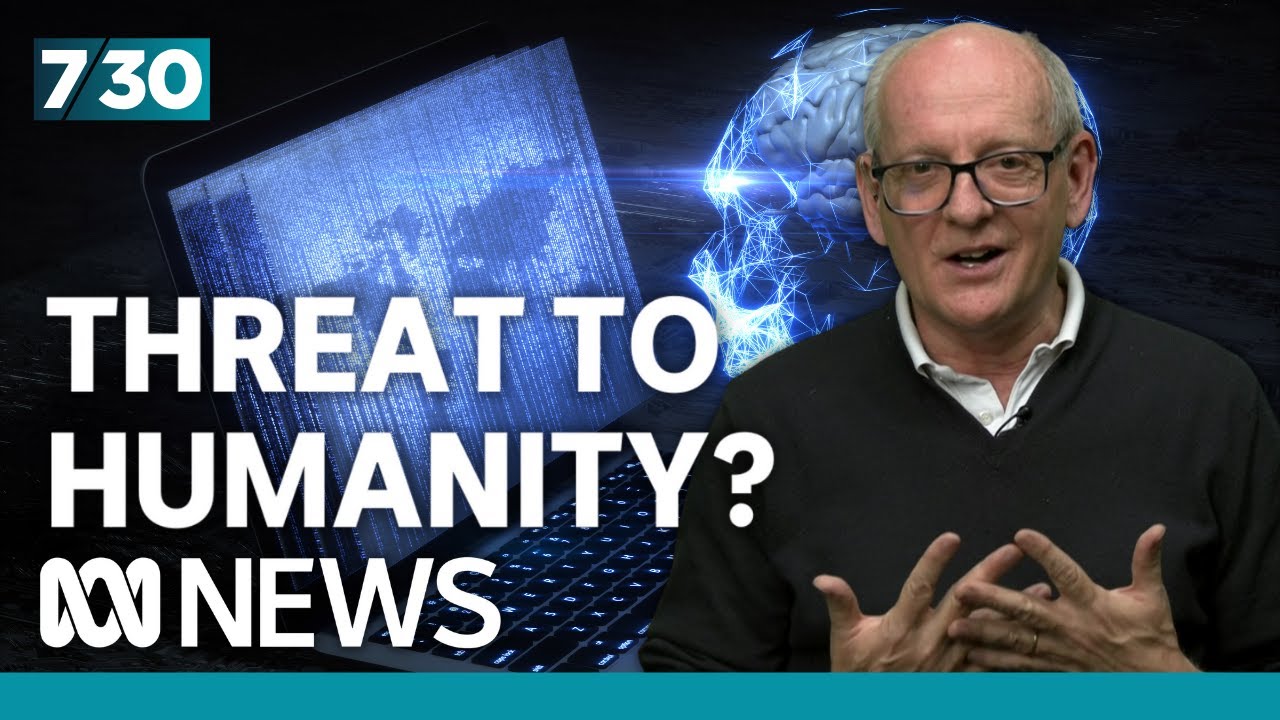 Experts in AI warn the new technology poses a threat to humanity | 7.30