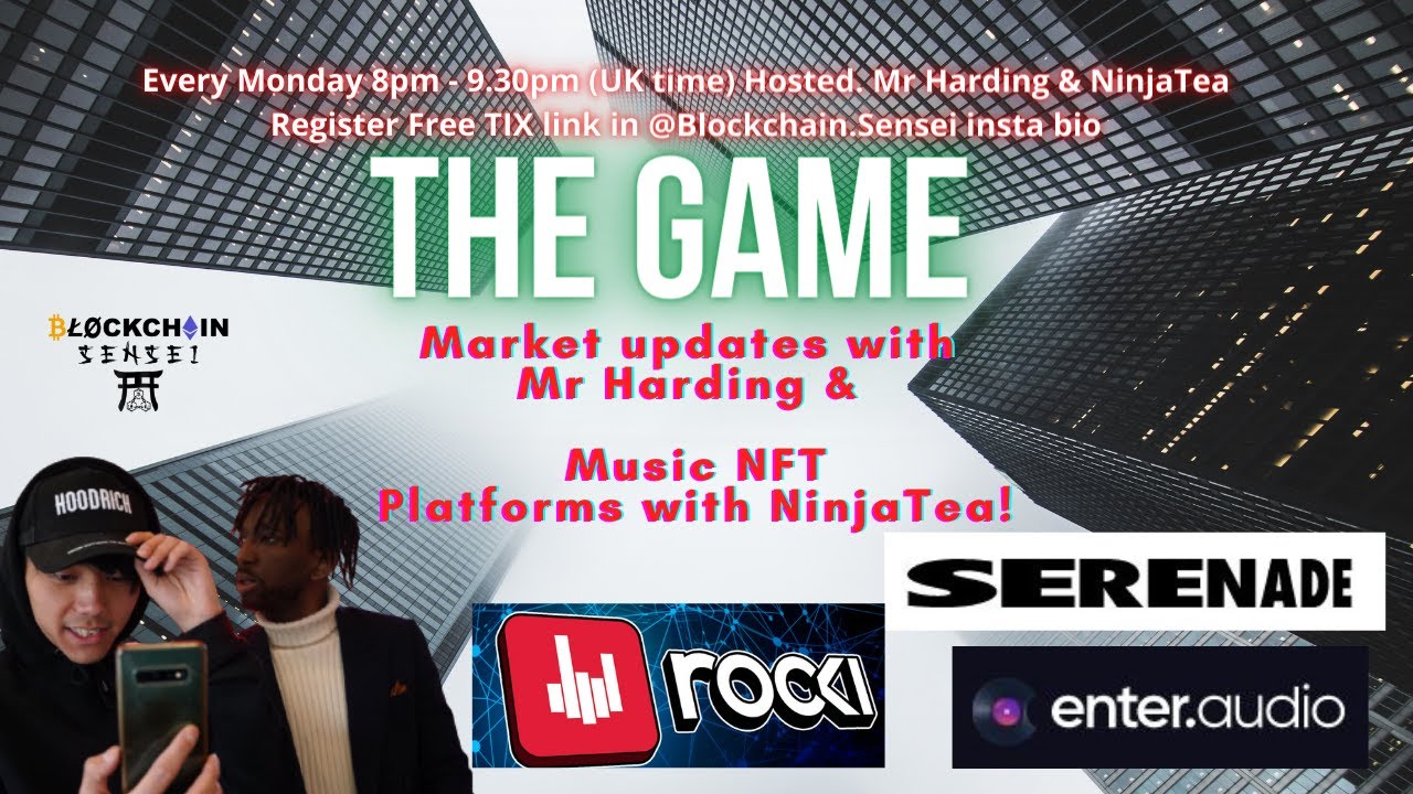 P2/2 -  Market Updates & Music NFTs Serenade, Rocki, Enter.Audio with NinjaTea | The GAME S2 EP37