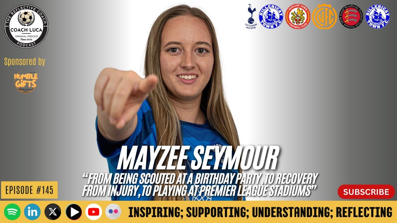 #145 - Mayzee Seymour - From being scouted at a birthday party to playing at Premier League Stadiums