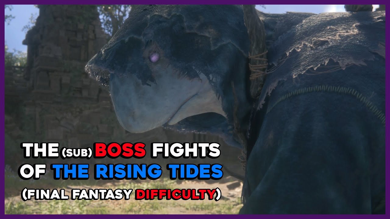 Final Fantasy XVI: The (sub) Bosses of The Rising Tide (No Damage but I'm still bad...)