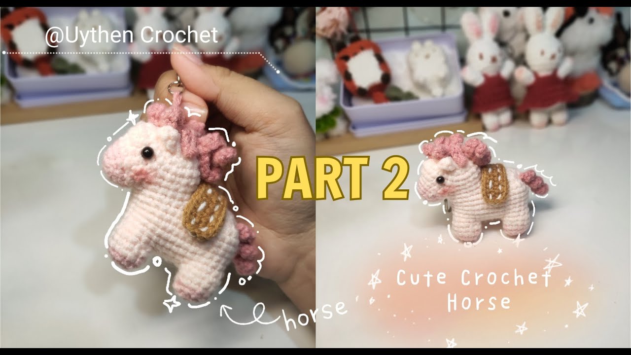 [ENG] - P2-  Chart móc len ngựa con mini cute 2026 |How to Crochet a Mini Horse Keychain
