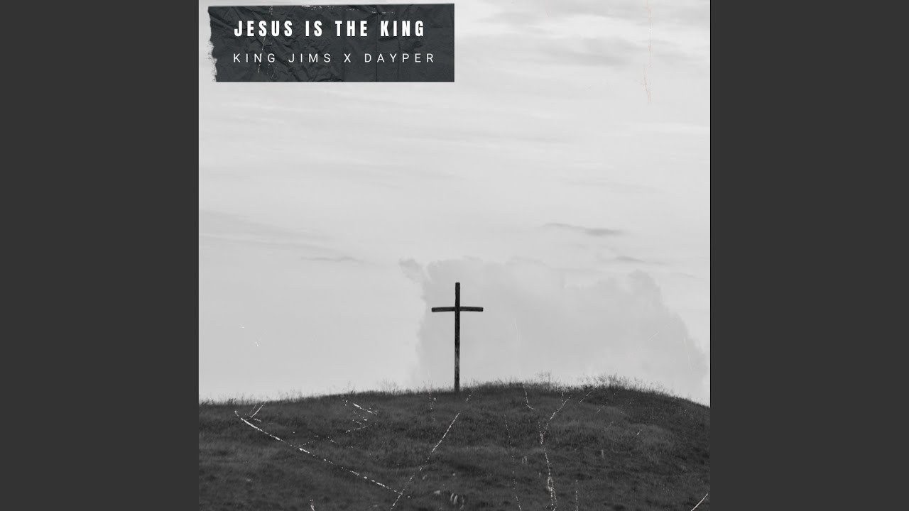 JESUS IS THE KING